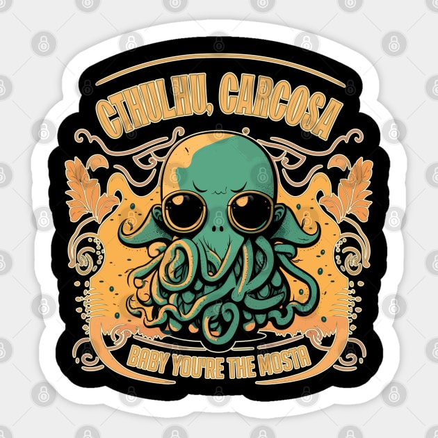 Determined Cthulhu, Carcosa, Baby You're The Mosta Design Sticker by DanielLiamGill
